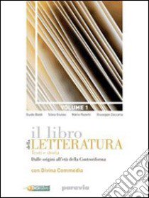 Il libro della letteratura. Con Divina Commedia e corso di scrittura. Per le Scuole superiori. Con espansione online libro di Baldi Guido, Giusso Silvia, Razetti Mario