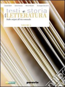 Testi e storia della letteratura. Vol. A: Dalle origini all'età comunale. Con corso di scrittura. Per le Scuole superiori. Con espansione online libro di BALDI - GIUSSO - RAZETTI