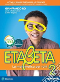 Etabeta. La matematica per tutti. Ediz. annuale light. Per la Scuola media. Con e-book. Con espansione online. Vol. 2 libro di Bo Gianfranco