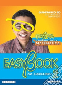 Etabeta. La matematica per tutti. Easybook. Per la Scuola media. Con e-book. Con espansione online. Vol. 2 libro di Bo Gianfranco