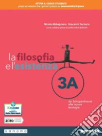 Filosofia e l'esistenza. Per le Scuole superiori. Con e-book. Con espansione online (La). Vol. 3 libro di Abbagnano Nicola; Fornero Giovanni