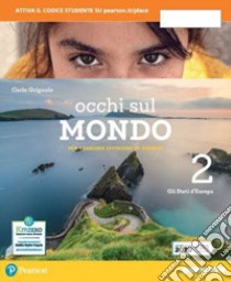 Occhi sul mondo. Per crescere cittadini di domani. Per la Scuola media. Con e-book. Con espansione online. Vol. 2 libro di Griguolo Carlo