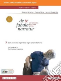 De te fabula narratur. Per il Liceo classico. Con e-book. Con espansione online. Vol. 3 libro