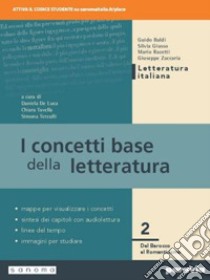 Concetti base della letteratura. Per le Scuole superiori. Con e-book. Con espansione online (I). Vol. 2 libro