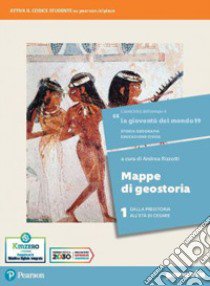 Gioventù del mondo. Mappe di geostoria. Per i Licei e gli Ist. magistrali. Con e-book. Con espansione online (La). Vol. 1 libro di Rizzotti A. (cur.)