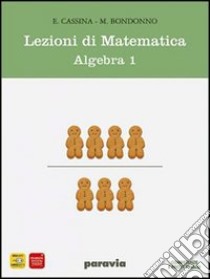 Lezioni di matematica. Con mymathlab-Prove INVALSI. Per il biennio degli Ist. tecnici. Con espansione online. Vol. 1 libro di Cassina E., Bondonno M.