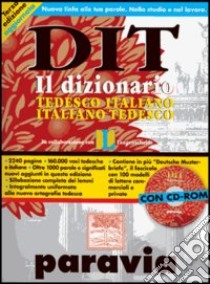 DIT. Dizionario tedesco-italiano, italiano-tedesco. Con CD-ROM libro di PARAVIA