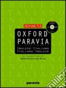 Oxford Paravia. Il dizionario. Inglese-italiano italiano-inglese libro di AA VV  