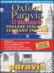 Oxford Paravia. Il dizionario. Inglese-italiano italiano-inglese libro