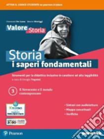 Storia: i saperi fondamentali. Per le Scuole superiori. Con e-book. Con espansione online. Vol. 3: Il Novecento e il mondo contemporaneo libro di Tognini Giorgio