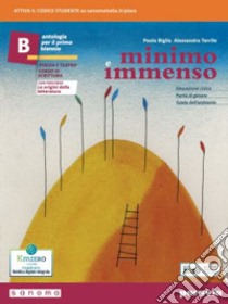 Minimo e immenso. Con Le origini delle letteratura. Per il 1° biennio delle Scuole superiori. Con e-book. Con espansione online. Vol. B libro di Biglia Paola; Terrile Alessandra