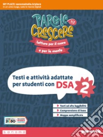 Parole per crescere. Easybook. Per la Scuola media. Con espansione online. Vol. 2 libro