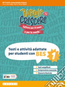 Parole per crescere. Testi e attività adattate per studenti con BES. Per la Scuola media. Con espansione online. Vol. 1 libro