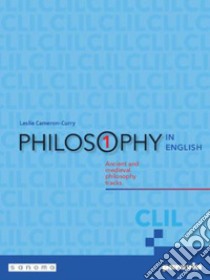 PHILOSOPHY IN ENGLISH 1 libro di CAMERON-CURRY LESLIE  