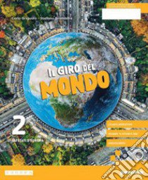 GIRO DEL MONDO 2 (IL) libro di GRIGUOLO CARLO - BRAMBILLA STEFANO 