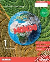 GIRO DEL MONDO 1 - EDIZIONE VERDE (IL) libro di GRIGUOLO CARLO - BRAMBILLA STEFANO 