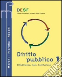 Desf Diritto Pubblico 1 libro di MERONI GALLO ROCCHI