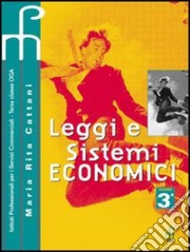 Leggi e sistemi economici. Per le Scuole superiori. Vol. 2 libro di Cattani M. Rita