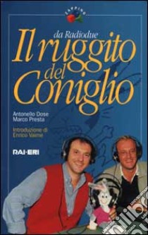 Il ruggito del coniglio. Con t-shirt libro di Dose Antonello; Presta Marco