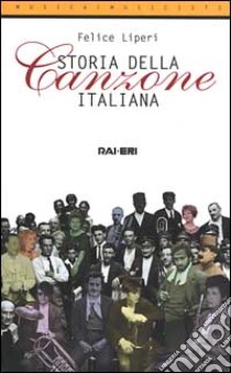 Storia della canzone italiana libro di Liperi Felice