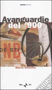 Avanguardie del '900 libro di Dolcetta Marco