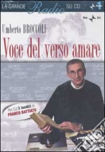 Voce del verso amare. Con CD Audio libro di Broccoli Umberto