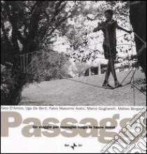 Passaggi. Un viaggio per immagini lungo le tappe scout libro di Bergamini M. (cur.)