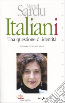 Italiani. Una questione di identità libro di Sardu Maria