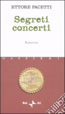 Segreti concerti libro di Pacetti Ettore