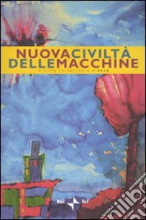 Nuova civiltà delle macchine (2010). Vol. 1: Cifre, icone, macchine libro