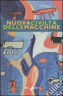 Nuova civiltà delle macchine (2010). Vol. 2: Differenze, individualismo e relazione libro