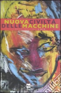 Nuova civiltà delle macchine (2010). Vol. 4 libro