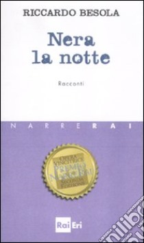 Nera la notte libro di Besola Riccardo