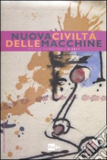 Nuova civiltà delle macchine (2011). Vol. 3 libro