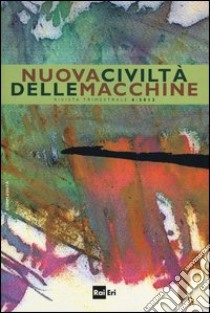 Nuova civiltà delle macchine (2012). Vol. 4 libro