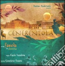 Cenerentola. Una favola in diretta. Con DVD libro di Andermann A. (cur.)