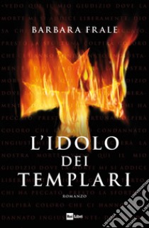 L'idolo dei templari libro di Frale Barbara