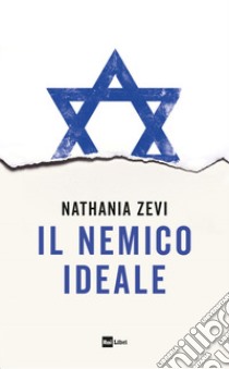 Il nemico ideale libro di Zevi Nathania