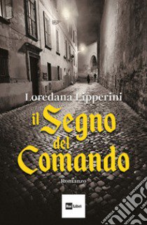 Il segno del comando libro di Lipperini Loredana