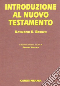 Introduzione al Nuovo Testamento libro di Brown Raymond E.; Boscolo G. (cur.)