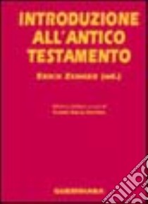 Introduzione all'antico Testamento. Nuova ediz. libro di Zenger E. (cur.)