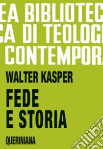 Fede e storia libro di Kasper Walter