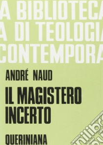 Il magistero incerto libro di Naud André