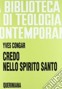 Credo nello Spirito Santo libro di Congar Yves