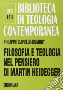 Filosofia e teologia nel pensiero di Martin Heidegger libro di Capelle-Dumont Philippe; Ferretti G. (cur.)