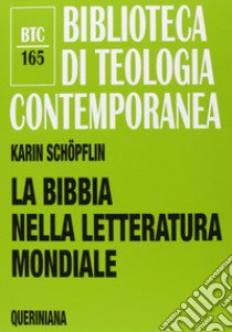 La Bibbia nella letteratura mondiale libro di Schopflin Karin