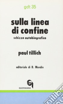 Sulla linea di confine. schizzo autobiografico libro di Tillich Paul