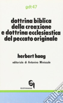 Dottrina biblica della creazione e dottrina ecclesiastica del peccato originale libro di Haag Herbert