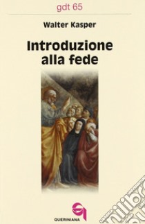 Introduzione alla fede libro di Kasper Walter