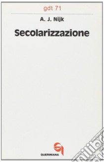 Secolarizzazione libro di Nijk A. J.